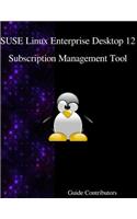 SUSE Linux Enterprise Desktop 12 - Subscription Management Tool