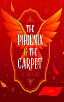 The Phoenix and the Carpet: (2 The Psammead Trilogy)