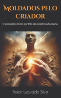 Moldados pelo Criador