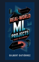 Real-World ML Projects