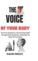 The Voice Of Your Body