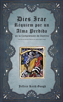 Dies Irae - Réquiem por un Alma Perdida en la Comprensión de Dominic