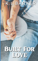 Built For Love