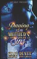 Paying for my Mother's Sins