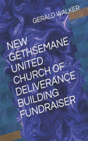 New Gethsemane United Church of Deliverance Building Fundraiser