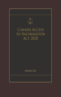 Canada Access to Information Act 2020