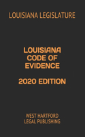 Louisiana Code of Evidence 2020 Edition