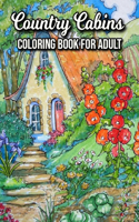 Country Cabins Coloring Book for Adult
