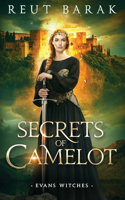 Secrets of Camelot: (6 Evans Witches - Time Travel Trilogy)
