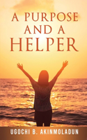 Purpose and a Helper