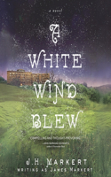 White Wind Blew