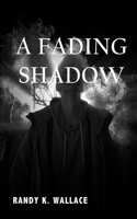 Fading Shadow