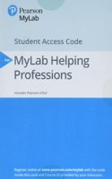 Mylab Helping Professions with Enhanced Pearson Etext -- Access Card -- For Introduction to Human Services