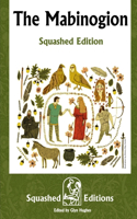 The Mabinogion (Squashed Edition)