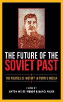 The Future of the Soviet Past