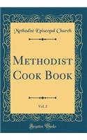Methodist Cook Book, Vol. 2 (Classic Reprint)