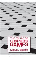 The Ethics of Computer Games