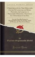 L'Immatérialité de l'Âme Démontrée Contre M. Locke Par Les Mèmes Principes, Par Lesquels Ce Philosophe Démontre l'Existence Et l'Immatérialité de Dieu: Avec Des Nouvelles Preuves de l'Immaterialité de Dieu, Et de l'Âme, Tirées de l'Écriture,