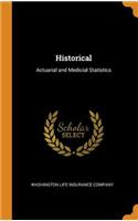 Historical: Actuarial and Medicial Statistics