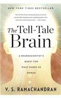 Tell-Tale Brain: A Neuroscientist's Quest for What Makes Us Human