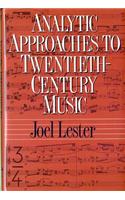 Analytic Approaches to Twentieth-Century Music