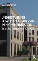 Understanding Power and Leadership in Higher Education