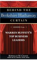 Behind the Berkshire Hathaway Curtain: Lessons from Warren Buffett's Top Business Leaders