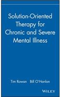 Solution-Oriented Therapy for Chronic and Severe Mental Illness