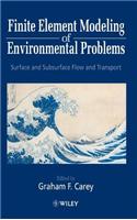 Finite Element Modeling of Environmental Problems - Surface & Subsurface Flow & Transport