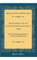 Zeitschrift für die Alterthumswissenschaft, 1834: In Verbindung mit Einem Verein von Gelehrten (Classic Reprint)