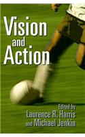 Vision and Action