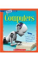 Computers (a True Book: Greatest Discoveries and Discoverers)