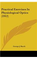 Practical Exercises In Physiological Optics (1912)