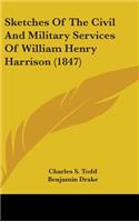 Sketches Of The Civil And Military Services Of William Henry Harrison (1847)