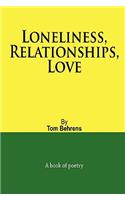 Loneliness, Relationships, Love
