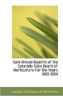 Semi-Annual Reports of the Colorado State Board of Horticulture for the Years 1893-1894