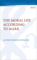 Moral Life According to Mark