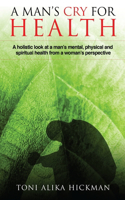 Man's Cry For Health
