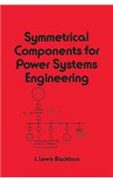 Symmetrical Components for Power Systems Engineering