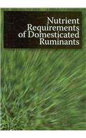Nutrient Requirements of Domesticated Ruminants