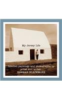 My Jersey Life: Selected Paintings and Photographs by Artist and Writer Hannah Blackmore