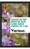 Songs of the Birth of Our Lord Jesus Christ; pp. 1-80