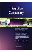 Integration Competency A Complete Guide - 2019 Edition