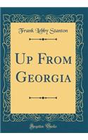 Up From Georgia (Classic Reprint)