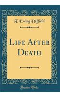 Life After Death (Classic Reprint)