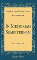 In Memoriam Sempiternam (Classic Reprint)