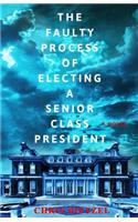 Faulty Process of Electing a Senior Class President