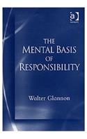 The Mental Basis Of Responsibility