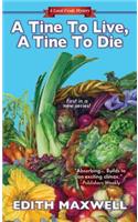 A Tine To Live, A Tine To Die