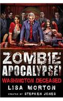 Zombie Apocalypse! Washington Deceased